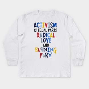 Activism=Love+Fury Kids Long Sleeve T-Shirt